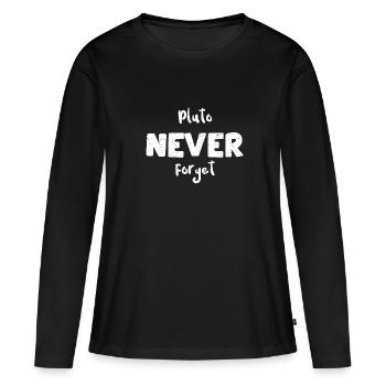 Pluto Never Forget - Astronomy - Frauen Premium Bio Langarmshirt - Schwarz - Vorne - Julia (174cm)