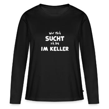 Wer Mich Sucht Ich Bin Im Keller - Frauen Premium Bio Langarmshirt - Schwarz - Vorne - Julia (174cm)