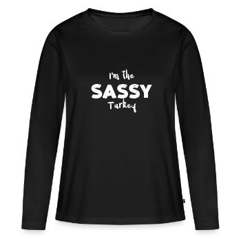 I'm the Sassy Turkey - Women's Premium Organic Long Sleeve Shirt - black - Front - Julia (174cm)