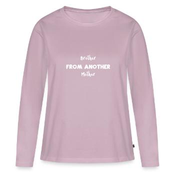 Brother From Another Mother - Women's Premium Organic Long Sleeve Shirt - dusky pink - Front - Julia (174cm)