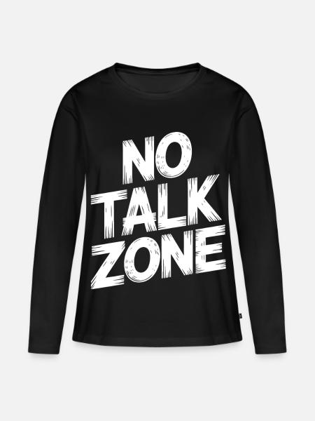 No Talk Zone - Frauen Premium Bio Langarmshirt - Schwarz