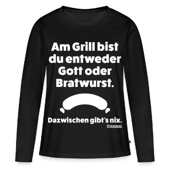 Stromberg Spruch Grill Gott Oder Bratwurst - Frauen Premium Bio Langarmshirt - Schwarz - Vorne - Julia (174cm)