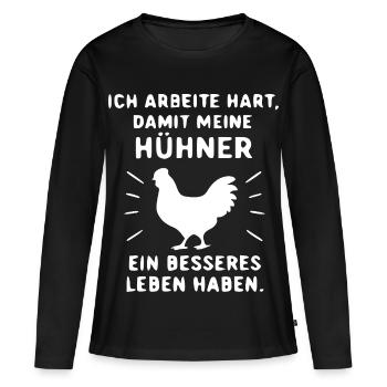 Hühnerwohl Shirt Harte Arbeit - Frauen Premium Bio Langarmshirt - Schwarz - Vorne - Julia (174cm)