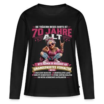 Lustiges 70 Geburtstag Funshirt Oma Geschenk Humor - Frauen Premium Bio Langarmshirt - Schwarz - Vorne - Julia (174cm)