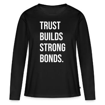 La confiance crée des liens solides - T-shirt manches longues Premium bio Femme - noir - Devant - Julia (174cm)