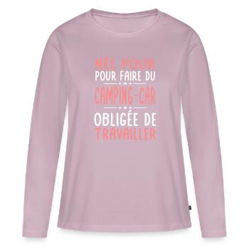 Née pour faire camping-car Obligée de travailler - T-shirt manches longues Premium bio Femme - rose poudré - Devant - Julia (174cm)