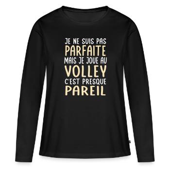 Je ne suis pas parfaite mais je joue au volley - T-shirt manches longues Premium bio Femme - noir - Devant - Julia (174cm)