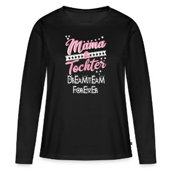 Mama Tochter Partnershirt Geschenk Dreamteam - Frauen Premium Bio Langarmshirt - Schwarz - Vorne - Julia (174cm)