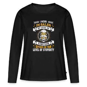 Ich arbeite im Vertrieb | Verkäufer Trade Sales Sarkasmus - Frauen Premium Bio Langarmshirt - Schwarz - Vorne - Julia (174cm)