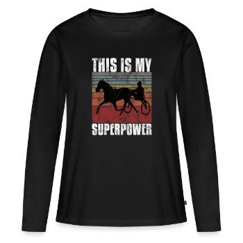 Ceci est ma Superpower Trotting Race Trabreiter Sulky - T-shirt manches longues Premium bio Femme - noir - Devant - Julia (174cm)
