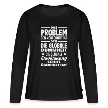 La stupidité mondiale l’emporte sur le réchauffement - T-shirt manches longues Premium bio Femme - noir - Devant - Julia (174cm)