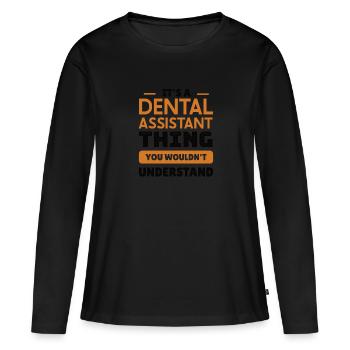 Funny Dentist Dental Assistant Dental Nurse - Women's Premium Organic Long Sleeve Shirt - black - Front - Julia (174cm)