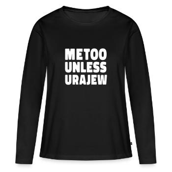 Metoo Unless Uraev Statement Women's Rights Protest - Women's Premium Organic Long Sleeve Shirt - black - Front - Julia (174cm)
