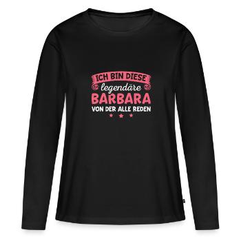 Barbara Vorname Geschenk - Frauen Premium Bio Langarmshirt - Schwarz - Vorne - Julia (174cm)