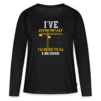 I've Got Dirt I'm Going To Ba A... - Women's Premium Organic Long Sleeve Shirt - black - Front - Julia (174cm)