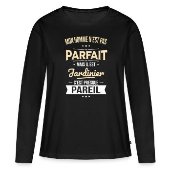 Mon homme n'est pas parfait mais il est jardinier - T-shirt manches longues Premium bio Femme - noir - Devant - Julia (174cm)