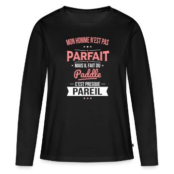 Mon homme n'est pas parfait mais il fait du paddle - T-shirt manches longues Premium bio Femme - noir - Devant - Julia (174cm)