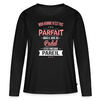 Mon homme n'est pas parfait mais il joue au padel - T-shirt manches longues Premium bio Femme - noir - Devant - Julia (174cm)
