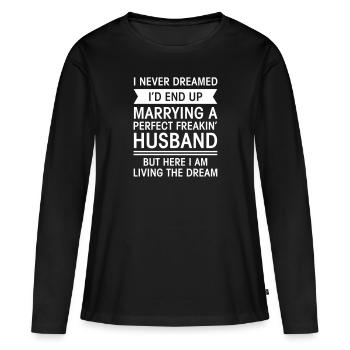 Marrying A Perfect Perfect Freakin' Husband... - T-shirt manches longues Premium bio Femme - noir - Devant - Julia (174cm)