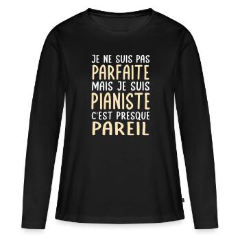 Je ne suis pas parfaite mais je suis pianiste - T-shirt manches longues Premium bio Femme - noir - Devant - Julia (174cm)