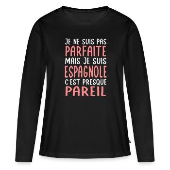 Je ne suis pas parfaite mais je suis Espagnole - T-shirt manches longues Premium bio Femme - noir - Devant - Julia (174cm)