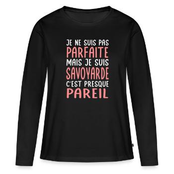 Je ne suis pas parfaite mais je suis Savoyarde - T-shirt manches longues Premium bio Femme - noir - Devant - Julia (174cm)