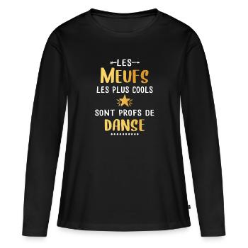 Meuf - Cool - Danse - Femme - Cadeau - Prof - T-shirt manches longues Premium bio Femme - noir - Devant - Julia (174cm)