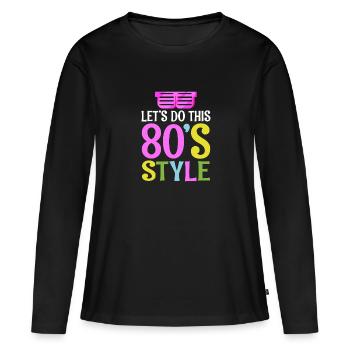 80er-Jahre Stil | 80er Retro Party Wear Kostüm - Frauen Premium Bio Langarmshirt - Schwarz - Vorne - Julia (174cm)