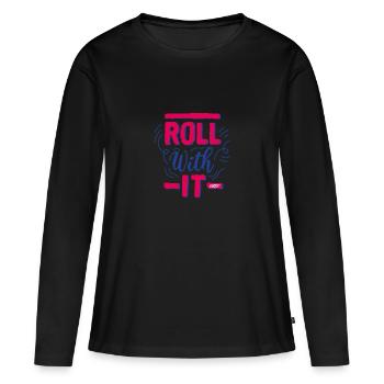 sookie roll with it 02 - Women's Premium Organic Long Sleeve Shirt - black - Front - Julia (174cm)