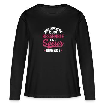 Voila à quoi ressemble soeur danseuse - T-shirt manches longues Premium bio Femme - noir - Devant - Julia (174cm)