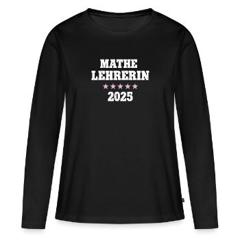 Mathelehrerin 2025 Beruf Studium Lehramt Mathe - Frauen Premium Bio Langarmshirt - Schwarz - Vorne - Julia (174cm)