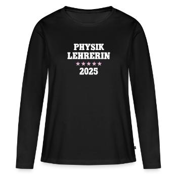 Physiklehrerin 2025 Beruf Studium Lehramt Physik - Frauen Premium Bio Langarmshirt - Schwarz - Vorne - Julia (174cm)