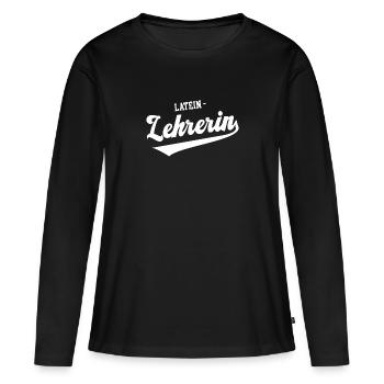 Latein Lehrerin Schule Beste Lateinlehrerin Latin - Frauen Premium Bio Langarmshirt - Schwarz - Vorne - Julia (174cm)