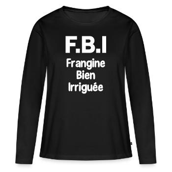 F.B.I frangine bien irriguée - T-shirt manches longues Premium bio Femme - noir - Devant - Julia (174cm)