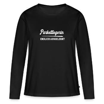 Parkettlegerin Endlich Ausgelernt Lehrling Azubine - Frauen Premium Bio Langarmshirt - Schwarz - Vorne - Julia (174cm)