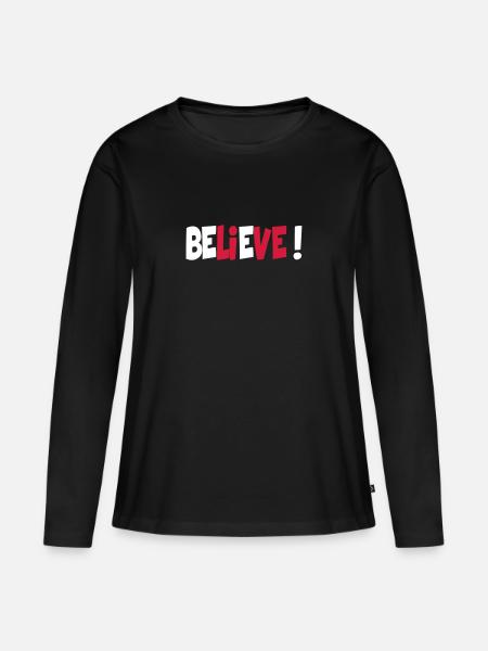 Believe! - Frauen Premium Bio Langarmshirt - Schwarz