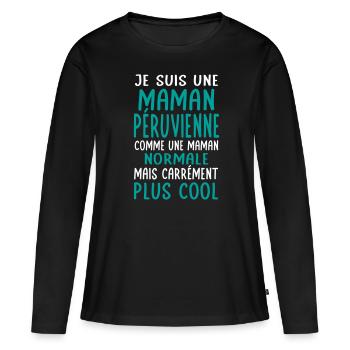 Maman Péruvienne comme maman normale plus cool - T-shirt manches longues Premium bio Femme - noir - Devant - Julia (174cm)