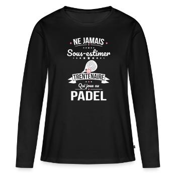 Sous-estimer une trentenaire qui joue au padel - T-shirt manches longues Premium bio Femme - noir - Devant - Julia (174cm)