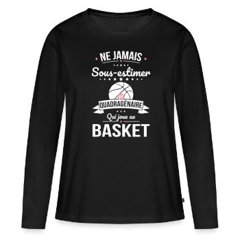 Sous-estimer une quadragénaire qui joue au basket - T-shirt manches longues Premium bio Femme - noir - Devant - Julia (174cm)