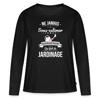 Sous-estimer quadragénaire qui fait du jardinage - T-shirt manches longues Premium bio Femme - noir - Devant - Julia (174cm)