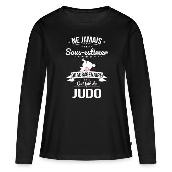 Sous-estimer une quadragénaire qui fait du judo - T-shirt manches longues Premium bio Femme - noir - Devant - Julia (174cm)