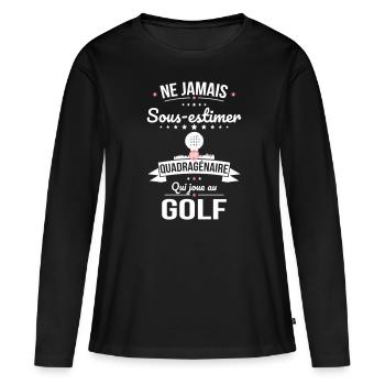 Sous-estimer une quadragénaire qui joue au golf - T-shirt manches longues Premium bio Femme - noir - Devant - Julia (174cm)