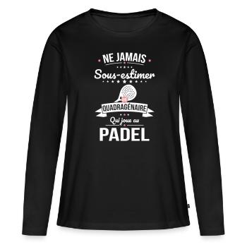 Sous-estimer une quadragénaire qui joue au padel - T-shirt manches longues Premium bio Femme - noir - Devant - Julia (174cm)