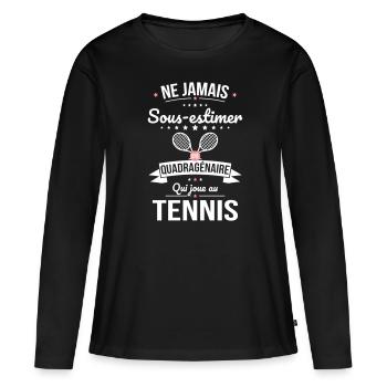 Sous-estimer une quadragénaire qui joue au tennis - T-shirt manches longues Premium bio Femme - noir - Devant - Julia (174cm)
