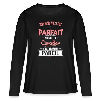Mon mari n'est pas parfait mais il est cavalier - T-shirt manches longues Premium bio Femme - noir - Devant - Julia (174cm)