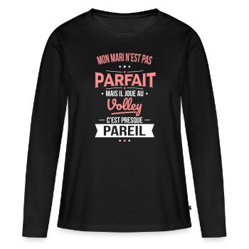 Mon mari n'est pas parfait mais il joue au volley - T-shirt manches longues Premium bio Femme - noir - Devant - Julia (174cm)