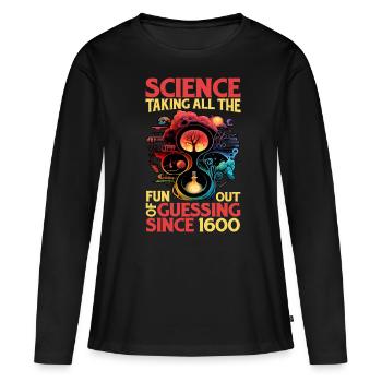 Science, enlever tout le plaisir de deviner 13 - T-shirt manches longues Premium bio Femme - noir - Devant - Julia (174cm)