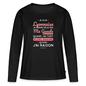 Je suis Lyonnaise - Je ferme pas ma gueule - T-shirt manches longues Premium bio Femme - noir - Devant - Julia (174cm)