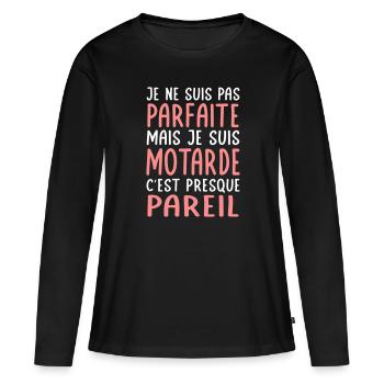 Je ne suis pas parfaite mais je suis motarde - T-shirt manches longues Premium bio Femme - noir - Devant - Julia (174cm)
