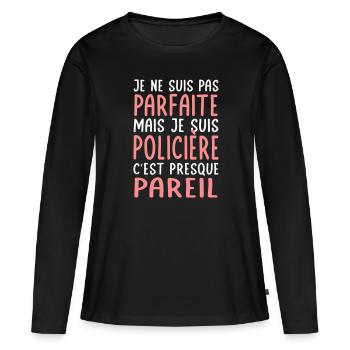 Je ne suis pas parfaite mais je suis policière - T-shirt manches longues Premium bio Femme - noir - Devant - Julia (174cm)